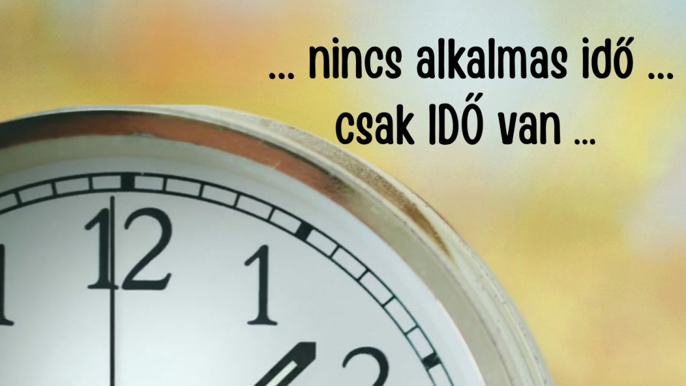 Alkalmas idő a gyakorlásra